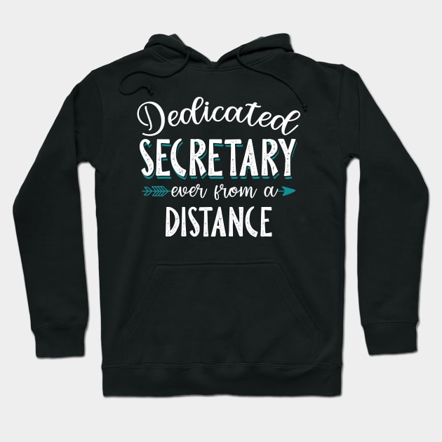 Dedicated Secretary Even From A Distance Hoodie by Pelman